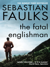 The Fatal Englishman (eBook): Three Short Lives